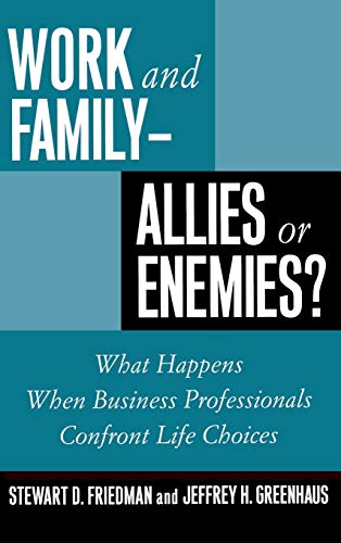 Imagen de archivo de Work and Family - Allies or Enemies?: What Happens When Business Professionals Confront Life Choices a la venta por Redux Books