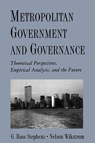 Beispielbild fr Metropolitan Government and Governance: Theoretical Perspectives, Empirical Analysis, and the Future zum Verkauf von SecondSale