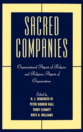 Stock image for Sacred Companies: Organizational Aspects of Religion and Religious Aspects of Organizations (Religion in America) for sale by ZBK Books