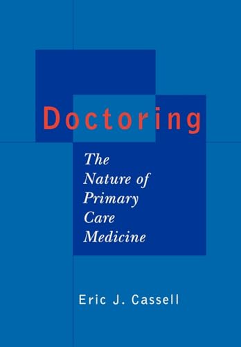 Beispielbild fr Doctoring : The Nature of Primary Care Medicine zum Verkauf von Better World Books