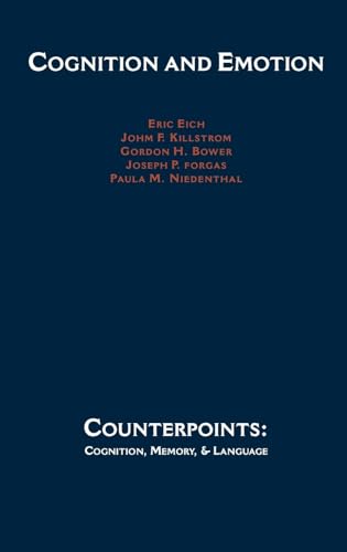 Cognition and Emotion (Counterpoints) (9780195113334) by Eich, Eric; Kihlstrom, John F.; Bower, Gordon H.; Forgas, Joseph P.; Niedenthal, Paula M.