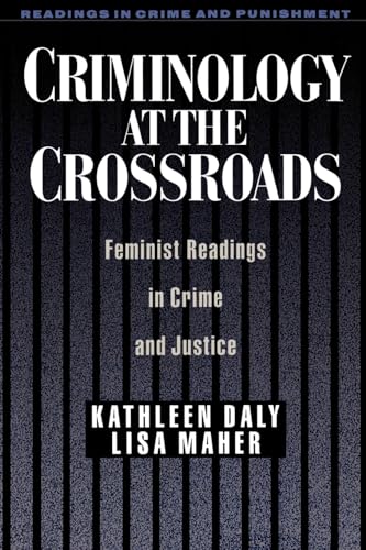 Beispielbild fr Criminology at the Crossroads: Feminist Readings in Crime and Justice (Readings in Crime and Punishment) zum Verkauf von BooksRun