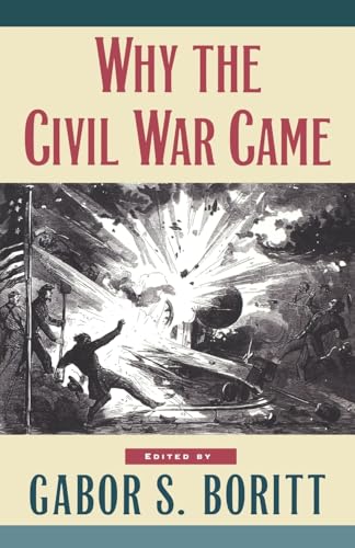 Stock image for Why the Civil War Came (Gettysburg Civil War Institute Books) for sale by Wonder Book