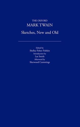 Imagen de archivo de Sketches, New and Old (1875) (Oxford Mark Twain) a la venta por Ergodebooks