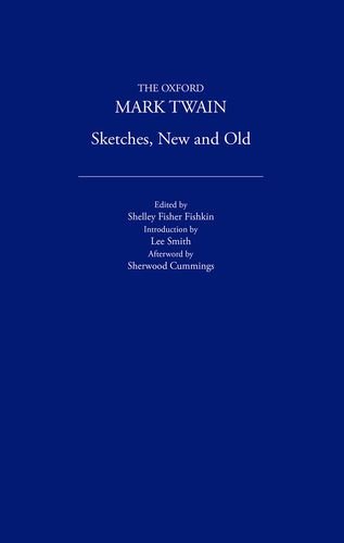 Stock image for Sketches, New and Old (1875) (Oxford Mark Twain) for sale by Ergodebooks