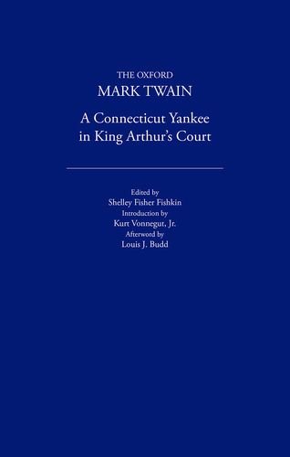 Stock image for A Connecticut Yankee in King Arthur's Court (1889) (The Oxford Mark Twain) for sale by HPB-Diamond