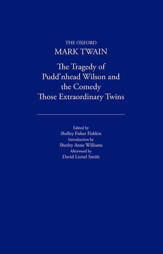 Stock image for The Tragedy of Pudd'nhead Wilson and the Comedy Those Extraordinary Twins (1894) (The Oxford Mark Twain) for sale by Ergodebooks