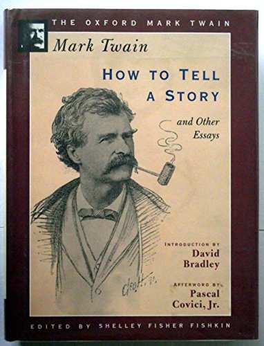 Imagen de archivo de How to Tell a Story and Other Essays (1897) (The ^AOxford Mark Twain) a la venta por HPB-Movies