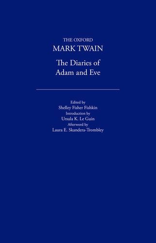 Stock image for The Diaries of Adam and Eve (1904, 1906) (The ^AOxford Mark Twain) for sale by Housing Works Online Bookstore