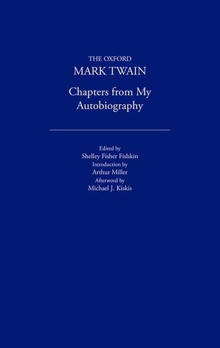 Beispielbild fr Chapters from My Autobiography (1906-1907) (The Oxford Mark Twain) zum Verkauf von Ergodebooks