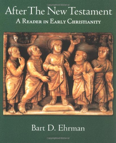Stock image for After the New Testament: A Reader in Early Christianity (Justice) for sale by HPB-Red