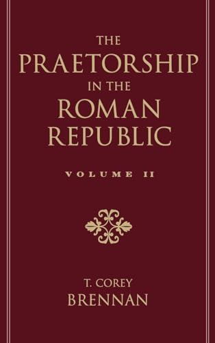 Stock image for The Praetorship in the Roman Republic, Vol. 2 for sale by Michener & Rutledge Booksellers, Inc.