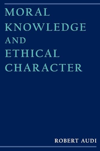 Imagen de archivo de Moral Knowledge and Ethical Character a la venta por Books From California