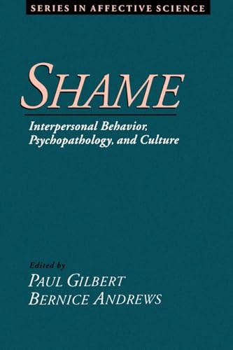 Stock image for Shame: Interpersonal Behavior, Psychopathology, and Culture (Series in Affective Science) for sale by Regent College Bookstore