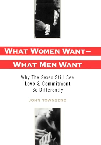 Beispielbild fr What Women Want - What Men Want : Why the Sexes Still See Love and Commitment So Differently zum Verkauf von Buchpark