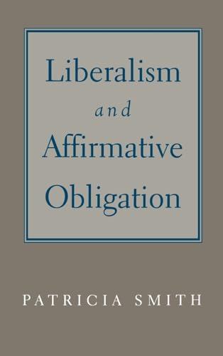 9780195115284: Liberalism and Affirmative Obligation