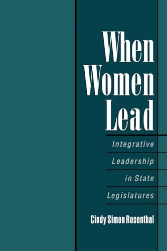 9780195115413: When Women Lead: Integrative Leadership in State Legislatures
