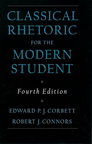 Imagen de archivo de Classical Rhetoric for the Modern Student, 4th Edition a la venta por GF Books, Inc.