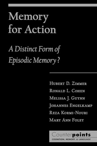 Beispielbild fr Memory for Action : A Distinct Form of Episodic Memory? zum Verkauf von Better World Books