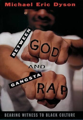 Beispielbild fr Between God and Gangsta Rap: Bearing Witness to Black Culture zum Verkauf von SecondSale