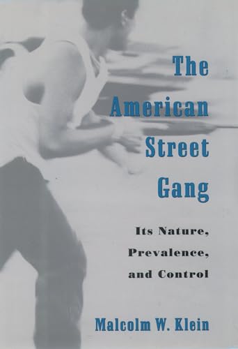 Stock image for The American Street Gang: Its Nature, Prevalence, and Control (Studies in Crime and Public Policy) for sale by The Book Garden