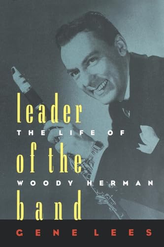 Stock image for Leader of the Band: The Life of Woody Herman for sale by Wonder Book