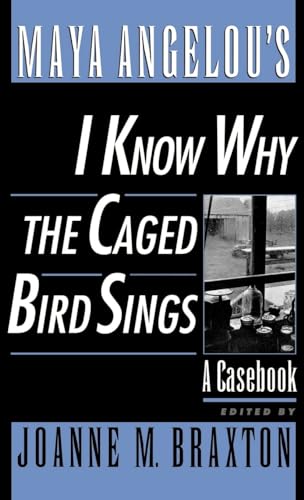 Stock image for Maya Angelou's I Know Why the Caged Bird Sings : A Casebook for sale by Better World Books