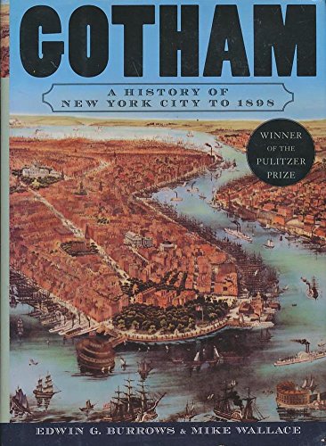 Beispielbild fr Gotham; A History of New York City to 1898 zum Verkauf von Argosy Book Store, ABAA, ILAB