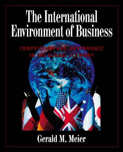 The International Environment of Business: Competition and Governance in the Global Economy (Fall 1997) (9780195116410) by Meier, Gerald M.