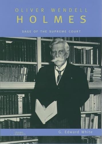 Stock image for Oliver Wendell Holmes: Sage of the Supreme Court (Oxford Portraits) for sale by BooksRun