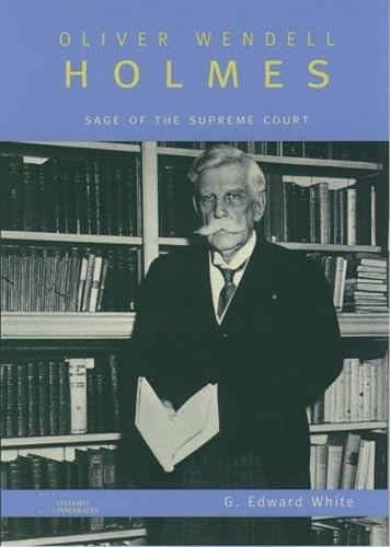 Stock image for Oliver Wendell Holmes: Sage of the Supreme Court (Oxford Portraits) for sale by SecondSale