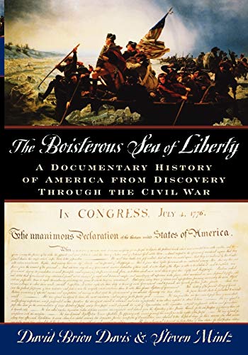 Imagen de archivo de The Boisterous Sea of Liberty: A Documentary History of America from Discovery through the Civil War a la venta por Books From California