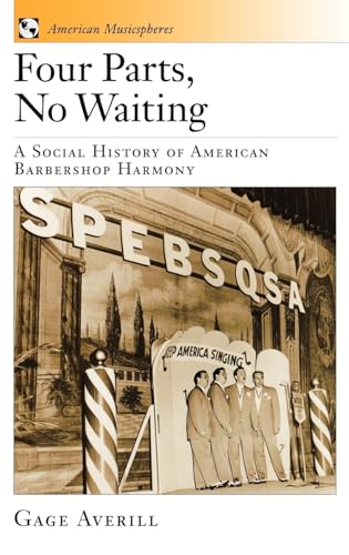 Beispielbild fr Four Parts, No Waiting : A Social History of American Barbershop Quartet zum Verkauf von Better World Books