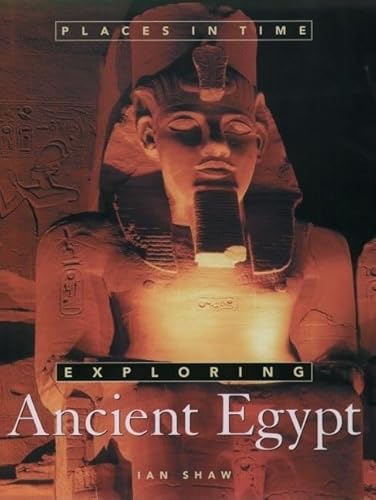 Beispielbild fr Exploring Ancient Egypt (Places in Time) zum Verkauf von Wonder Book
