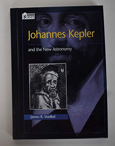 Stock image for Johannes Kepler : And the New Astronomy for sale by Better World Books: West