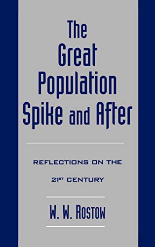 Beispielbild fr The Great Population Spike and After : Reflections on the 21st Century zum Verkauf von Better World Books