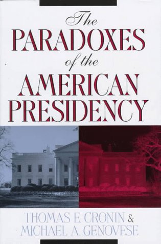 Imagen de archivo de The Paradoxes of the American Presidency a la venta por Wonder Book