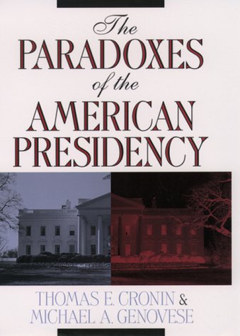 Imagen de archivo de The Paradoxes of the American Presidency a la venta por Wonder Book