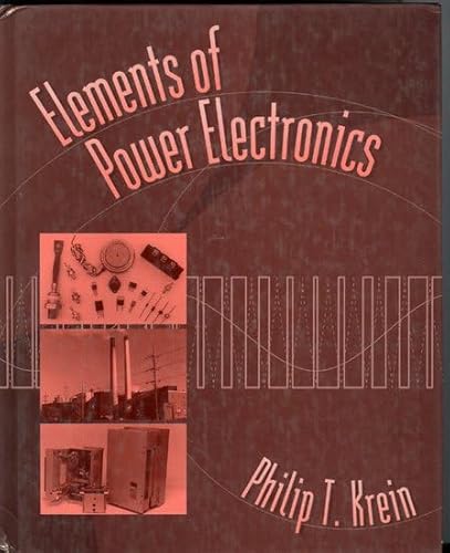 9780195117011: Elements of Power Electronics (The ^AOxford Series in Electrical and Computer Engineering)