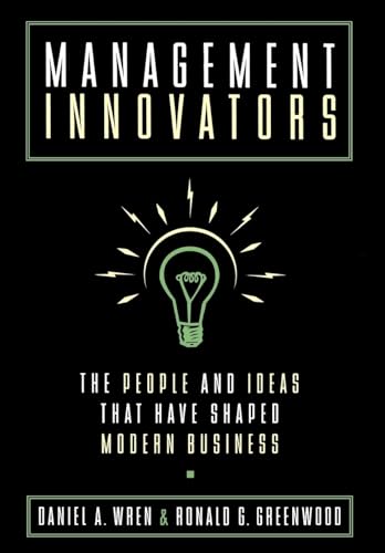 Stock image for Management Innovators: The People and Ideas that Have Shaped Modern Business for sale by Indiana Book Company