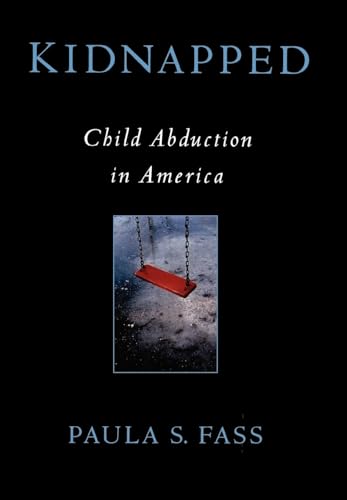 9780195117097: Kidnapped: Child Abduction in America
