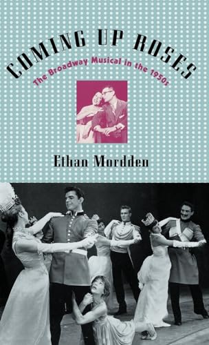 Beispielbild fr Coming up Roses : The Broadway Musical in the 1950s zum Verkauf von Better World Books