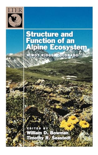 Stock image for Structure and Function of an Alpine Ecosystem: Niwot Ridge, Colorado (Long-Term Ecological Research Network Series) for sale by HPB-Red