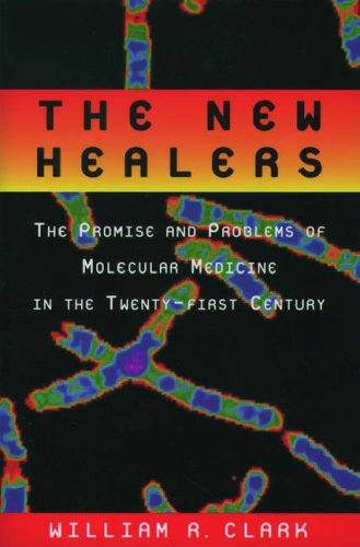 Stock image for The New Healers: The promise and Problems of Molecular Medicine in the Twenty-first Century for sale by Bahamut Media