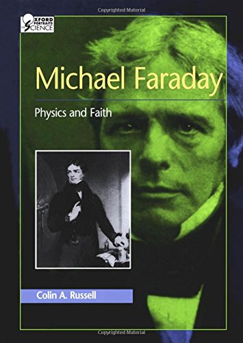 Beispielbild fr Michael Faraday : Physics and Faith zum Verkauf von Better World Books