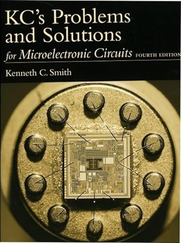 Beispielbild fr Kc's Problems and Solutions for Microelectronic Circuits, Fourth Edition zum Verkauf von ThriftBooks-Dallas