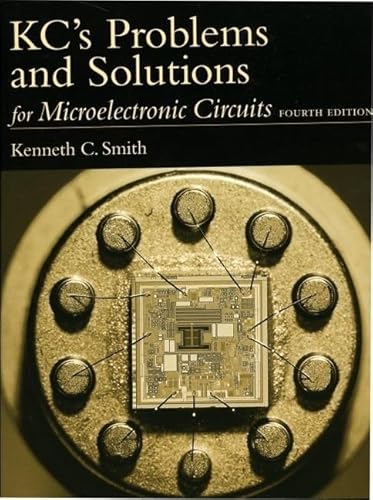 Stock image for Kc's Problems and Solutions for Microelectronic Circuits, Fourth Edition for sale by ThriftBooks-Dallas