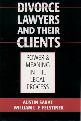 Beispielbild fr Divorce Lawyers and Their Clients : Power and Meaning in the Legal Process zum Verkauf von Better World Books