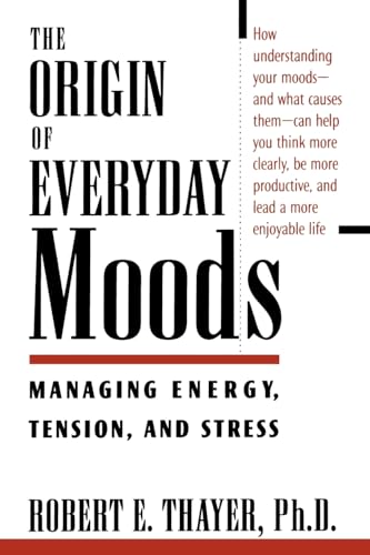 9780195118056: The Origin of Everyday Moods: Managing Energy, Tension, and Stress