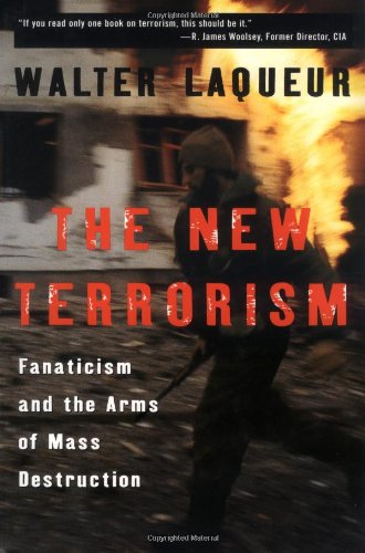 Stock image for THE NEW TERRORISM: Fanaticism and the Arms of Mass Destruction for sale by Joe Staats, Bookseller